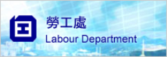 Labour Department of the Government of the Hong Kong Special Administrative Region Labour Department of the Government of the Hong Kong Special Administrative Region